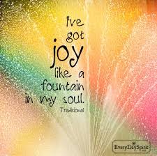 joy like a fountain